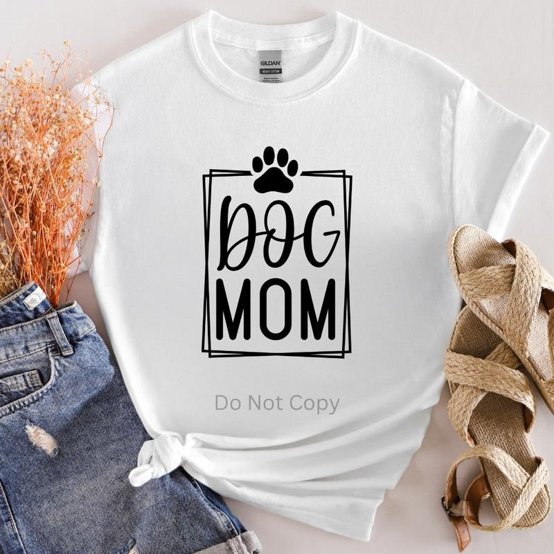 Dog Mom DTF Transfer ONLY - This is NOT a T Shirt Hoodie, Sweatshirt | HypeCrazeTee.com