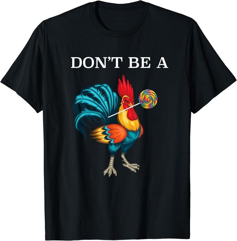 Don't Be A Sucker Funny Cock Chicken Father Day T-Shirt Hoodie, Sweatshirt | HypeCrazeTee.com