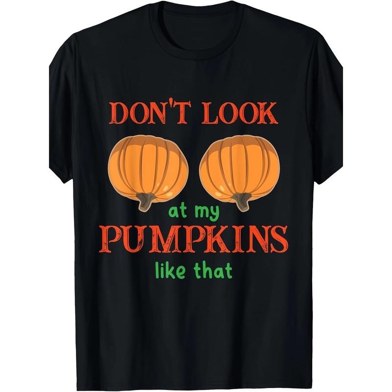 Don't look at my pumpkin like a Halloween Thanksgiving T-shirt Made in USA Hoodie, Sweatshirt | HypeCrazeTee.com