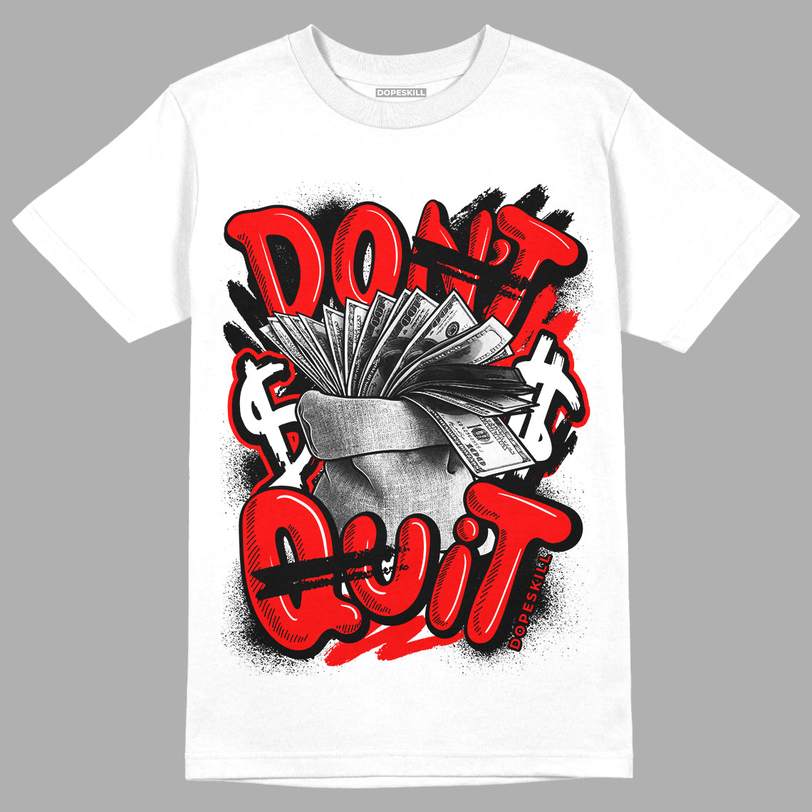 Red Thunder 4s DopeSkill T-shirt Don't Quit Graphic
