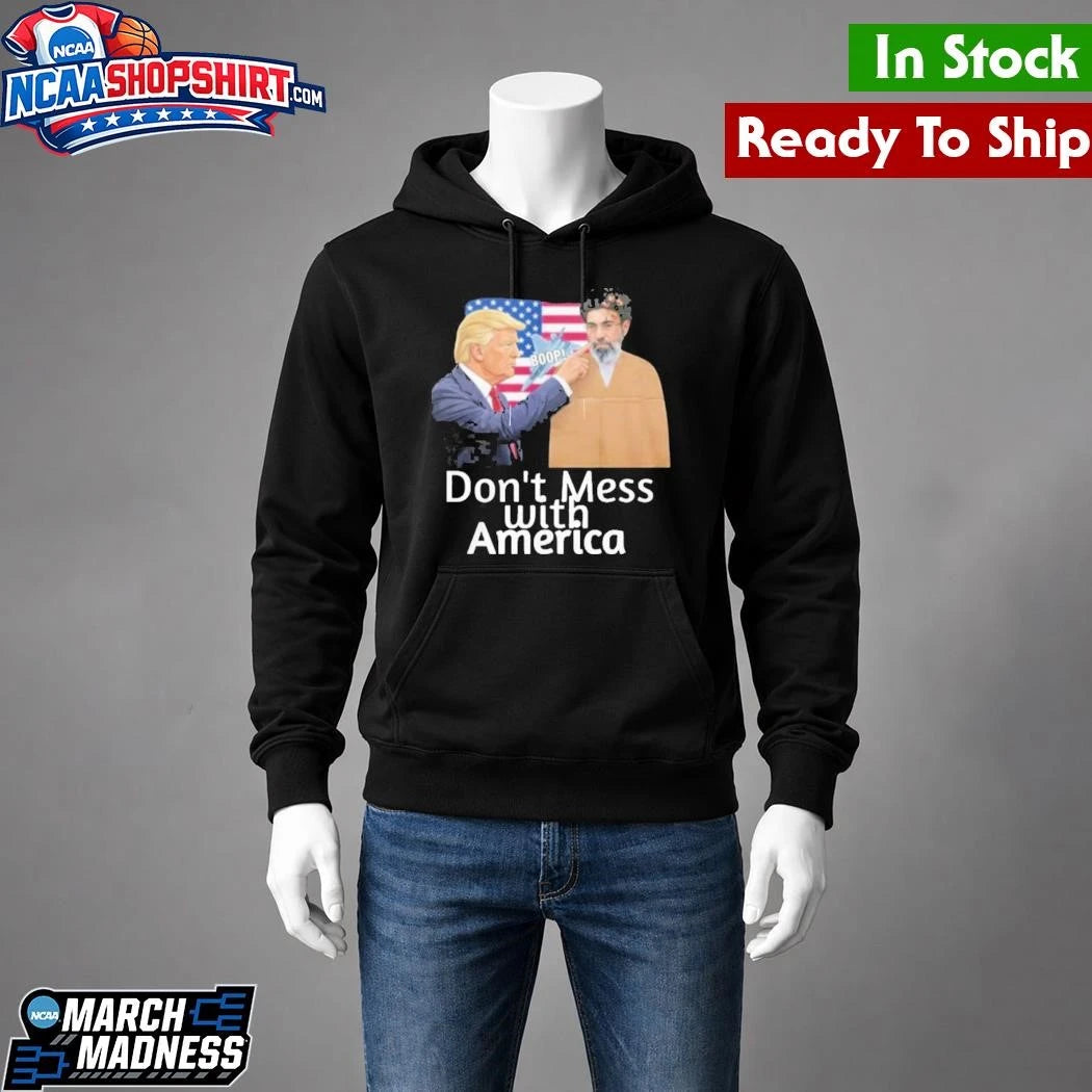 Donald Trump The Cardboard Ayatollah Dont Mess With America Shirt