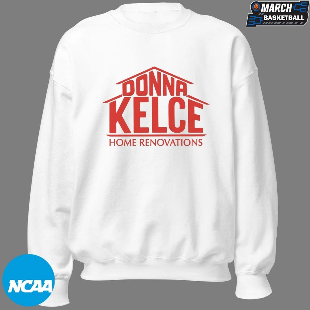 Donna Kelce Home Renovations T-Shirts