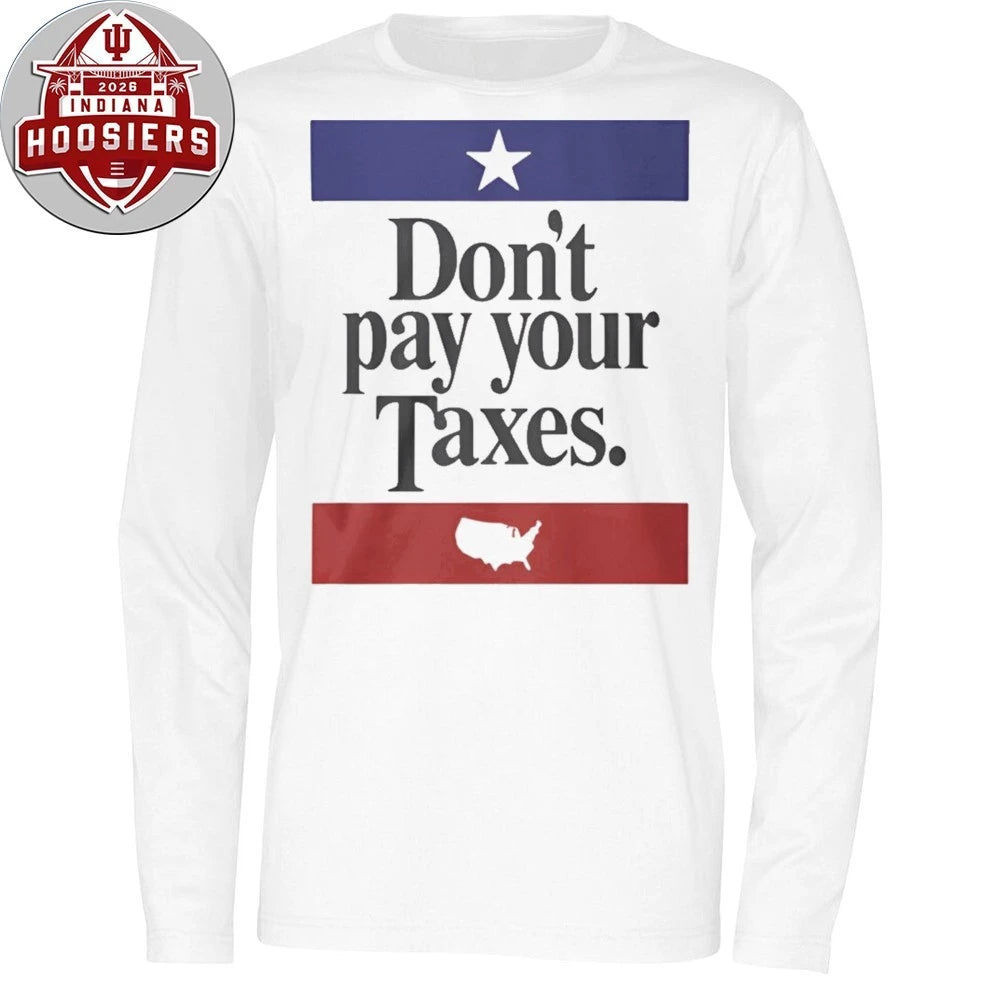 Don’t Pay Your Taxes Unisex T-Shirt