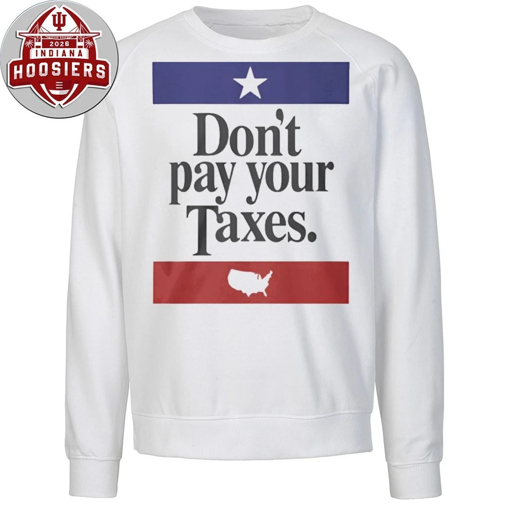 Don’t Pay Your Taxes Unisex T-Shirt