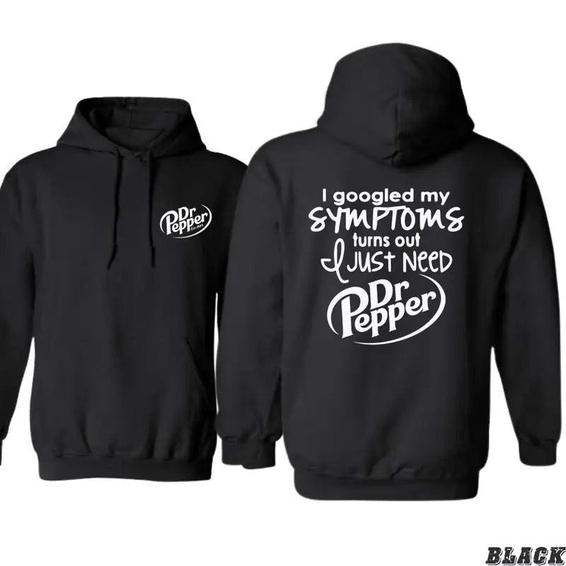 Dr Pepper Hoodie - Unisex Comfort Menswear Sweaters with Playful Design and 'Symptoms Just Need Dr Pepper' Quote - tiktok...