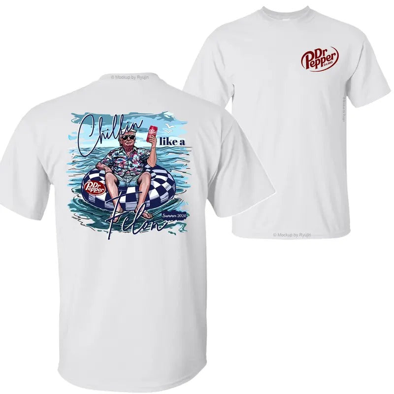 Dr Pepper Trump Chillin Like Felon Summer 2024 Trump 2024 Shirt Dr Pepper Shirt Double Sided Printed Classic Comfort Cotton All Sizes All Colors T-Shirts, Hoodie, Sweatshirt