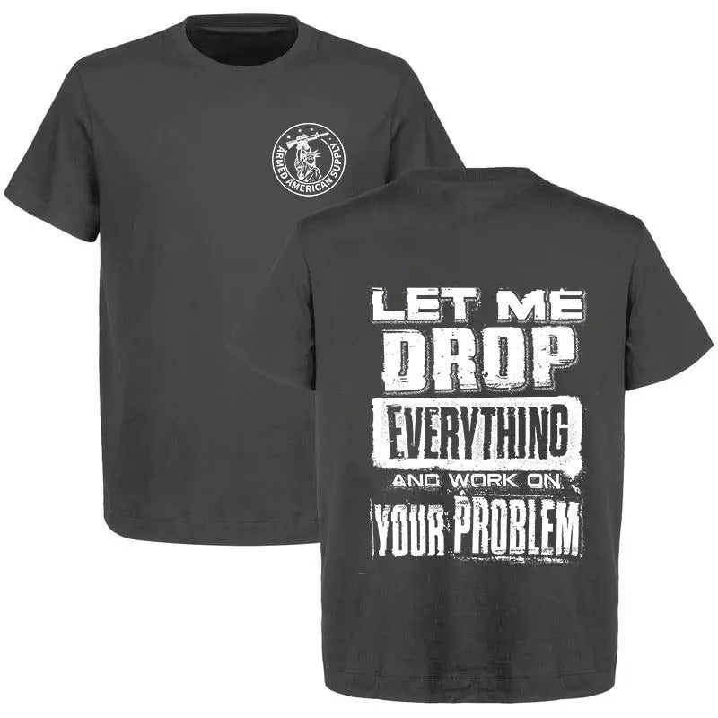Drop Everything & Work On Your Problem - High Visibility Work T-Shirt Hoodie, Sweatshirt | HypeCrazeTee.com