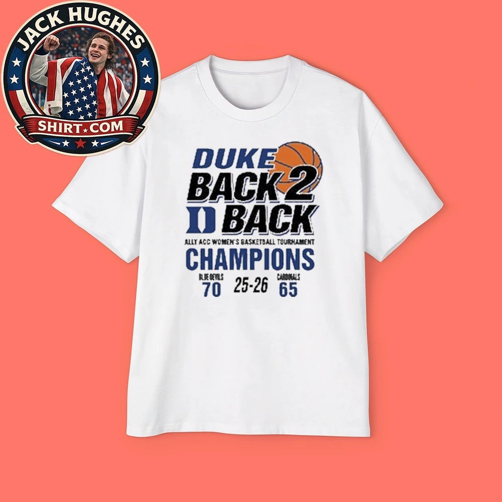 Duke Back To Back Alley Women’s Basketball Tournament Champions T-Shirt