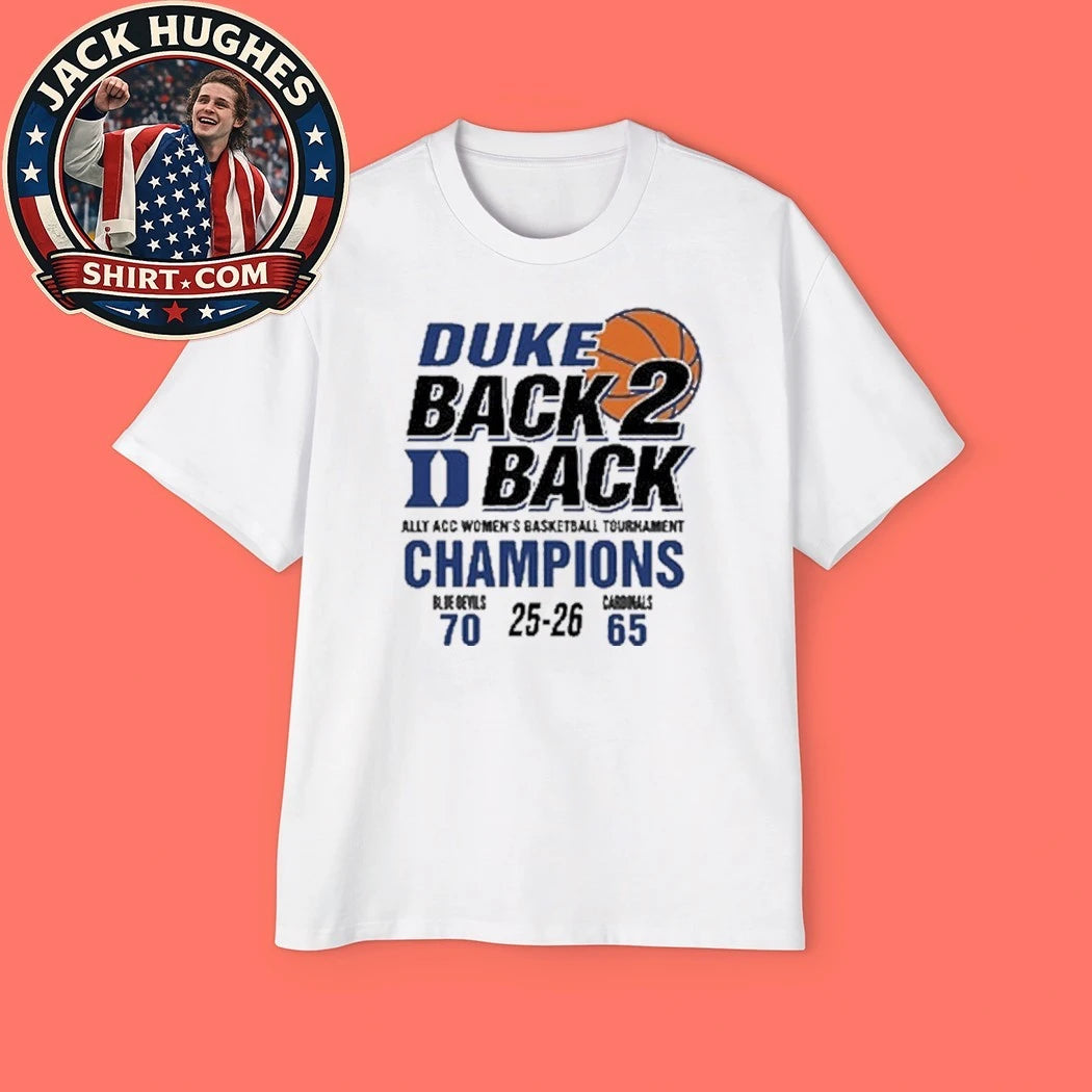 Duke Back To Back Alley Women’s Basketball Tournament Champions T-Shirt