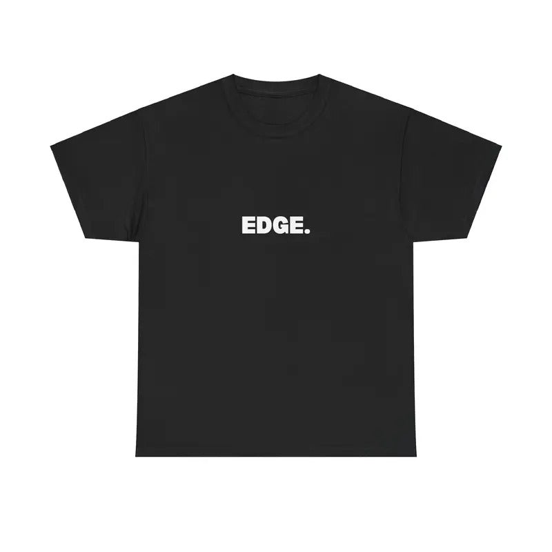 EDGE SHIRT | BRAINROT MEME FUNNY SHIRT | Hoodie, Sweatshirt | HypeCrazeTee.com