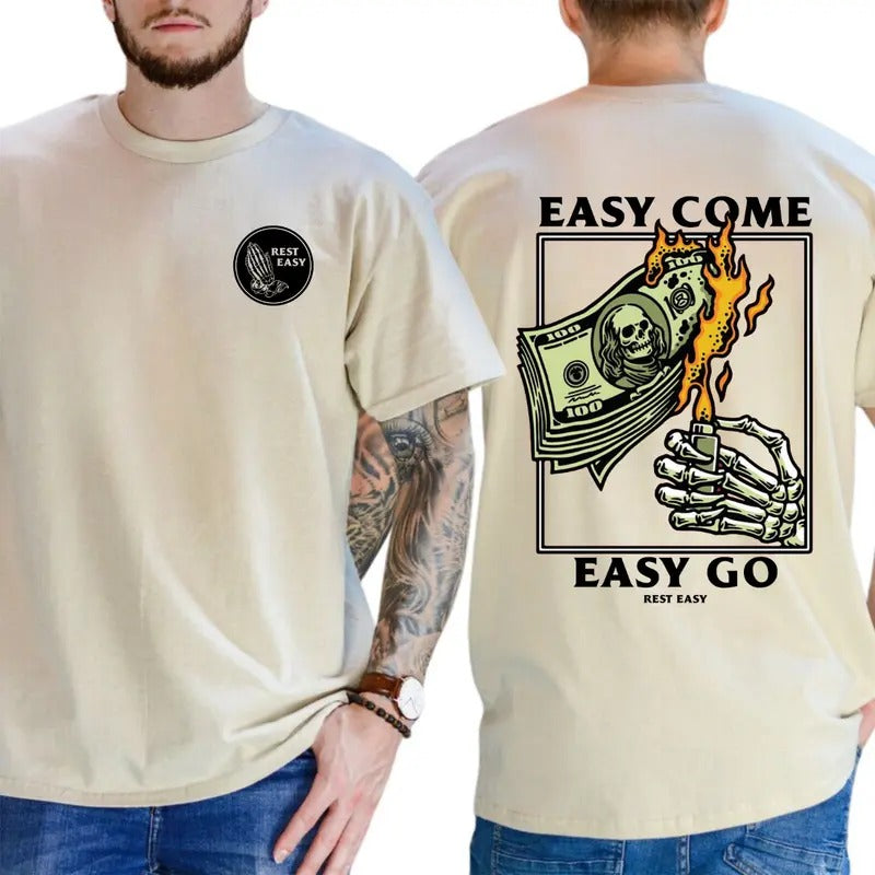 Easy Come Easy Go T-Shirt - Bold Graphic with Burning Money and Skeleton Hand, Unisex Casual T-Shirt for Streetwear Fans,...