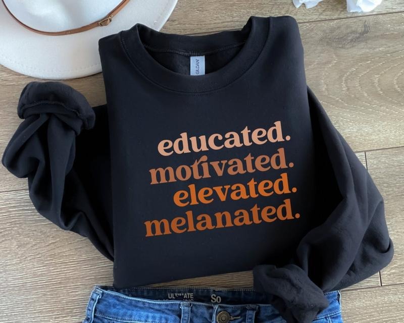 Educated Motivated Elevated Melanated Sweatshirt - Fashion Casual Long Sleeve Crewneck, Black Pride Graphic Pullover,...