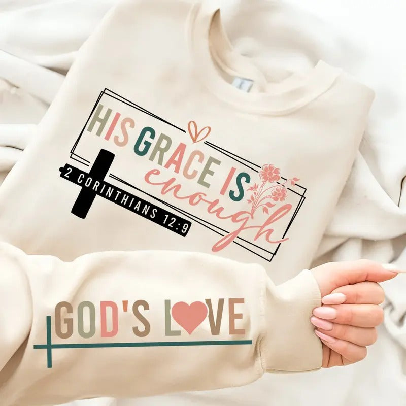 Elegant Christian Quote Sweatshirt, His Grace Enough Gods Love Hoodie, Bible Verse Womenswear Sweater, Jesus Shirt, God...