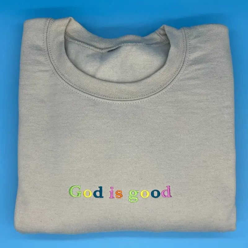 Embroidered GOD IS GOOD Sweatshirt, Rainbow Christian Crewneck Sweater,  Christian Faith Sweatshirt,  Embroidered...