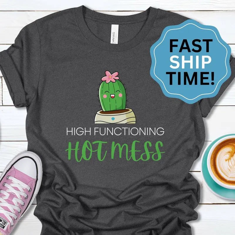 Empower with Hot Mess Funny Shirts for Women: Sarcastic Motivational Inspirational Anxiety & Mental Health Gifts for Her...