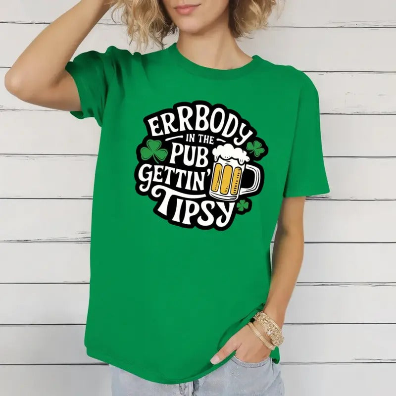 Errbody In The Pub Gettin' Tipsy Sweatshirt, St Patty's Drinking Shirt, Lucky Shirt, Let's Day Drink Hoodie, Unisex...