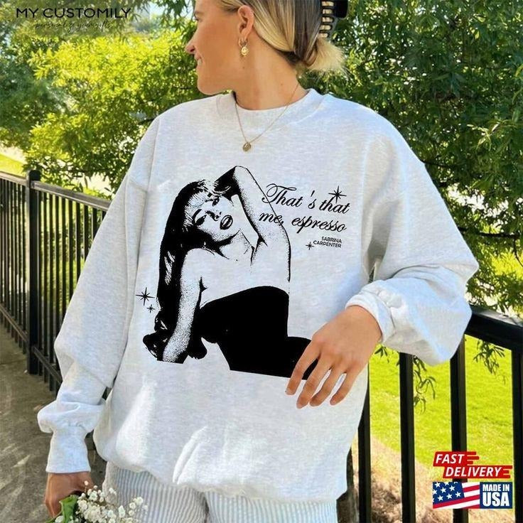 Espresso Sc Sweatshirt Sab.rina Fan Classic Unisex Sweatshirt T-Shirts, Hoodie | HypeCrazeTee.com
