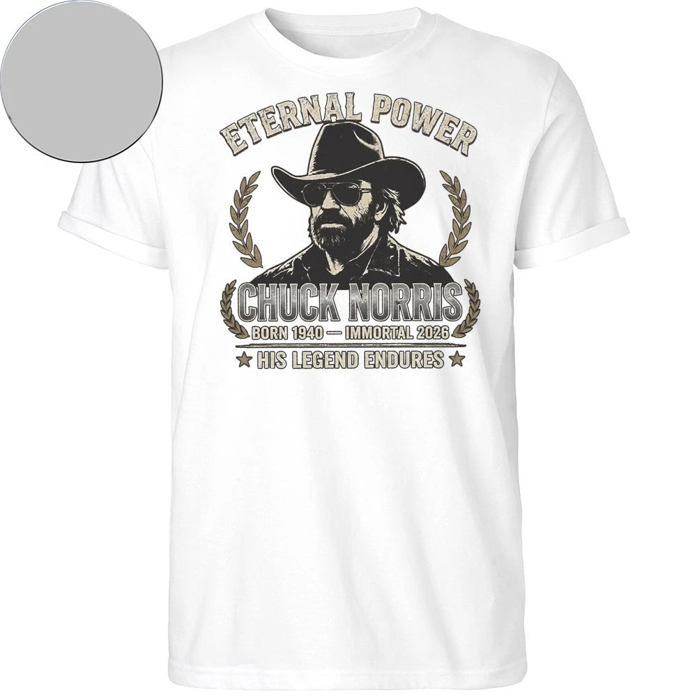 Eternal Power Chuck Norris Born 1940 Immortal 2026 His Legend Endures Shirt