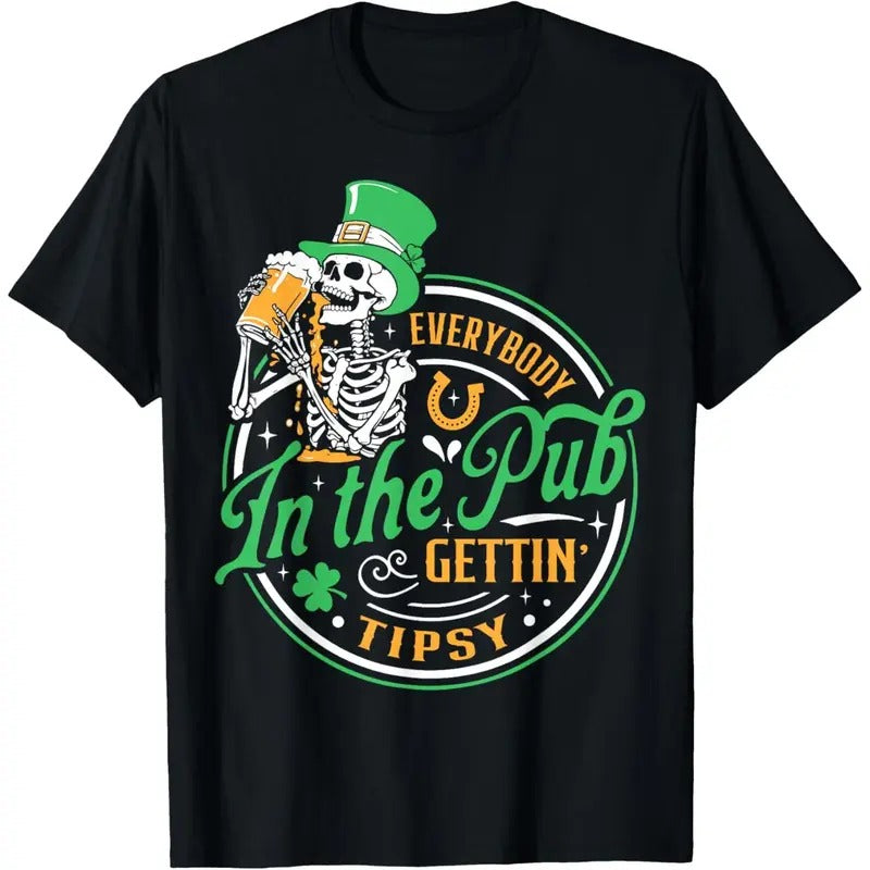 Everybody In The Pub Getting Tipsy St Patricks Day Men Women T-Shirt made in USA Hoodie, Sweatshirt | HypeCrazeTee.com