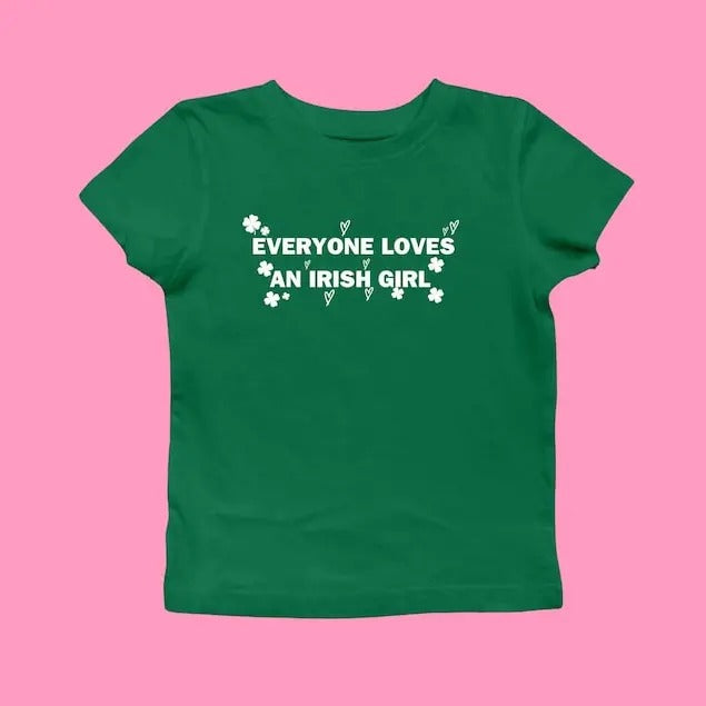 Everyone Loves an Irish Girl Baby Tee Women's Shirt, St. Patrick's Day T-shirt,Celebrity Inspired Baby Tee Irish...