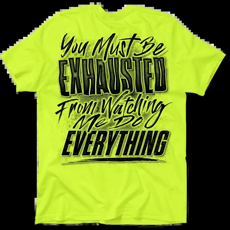 Exhausted - Hi Visibility Safety Yellow Work T-Shirt Jersey Menswear For Blue Collar Workers | Funny, Sarcastic | Graphic...