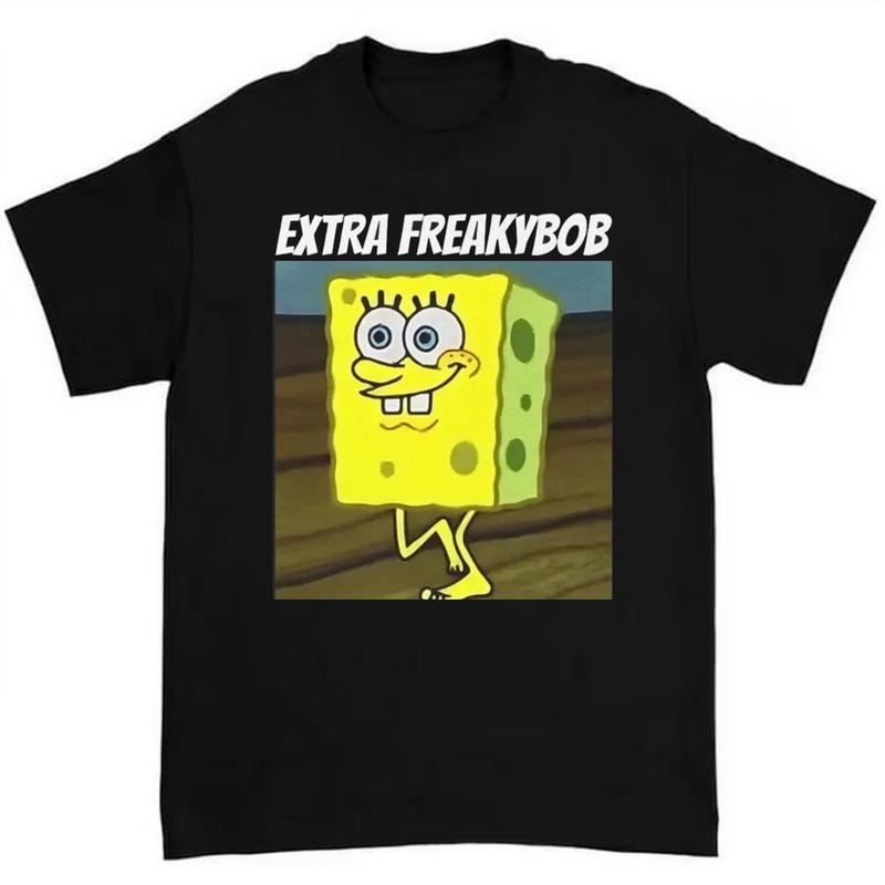 Extra Freaky Bob T-Shirt Hilarious and Unique Graphic Tee for Fans of Viral Humor Hoodie, Sweatshirt | HypeCrazeTee.com