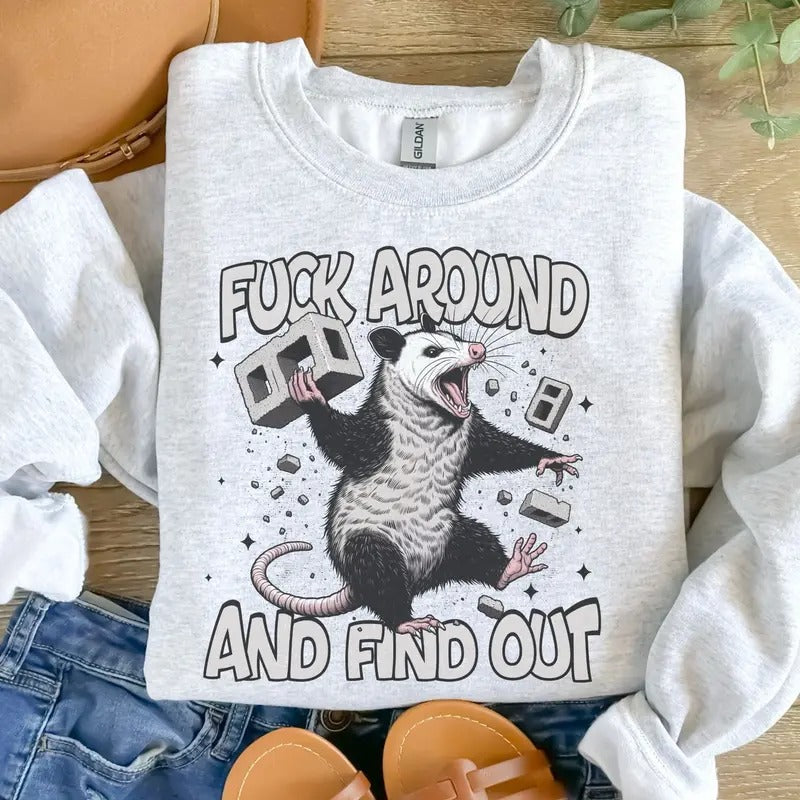 F%ck Around Find Out Opossum Sweatshirt - Ash Grey - Sublimation - Unisex Sizing T-Shirts, Hoodie | HypeCrazeTee.com