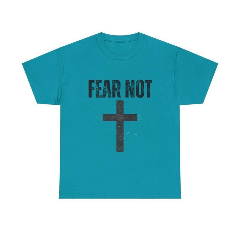 FEAR NOT T Shirt Casual Cotton Menswear Fabric Unisex Top Classic, Sweatshirt, Hoodie | HypeCrazeTee.com