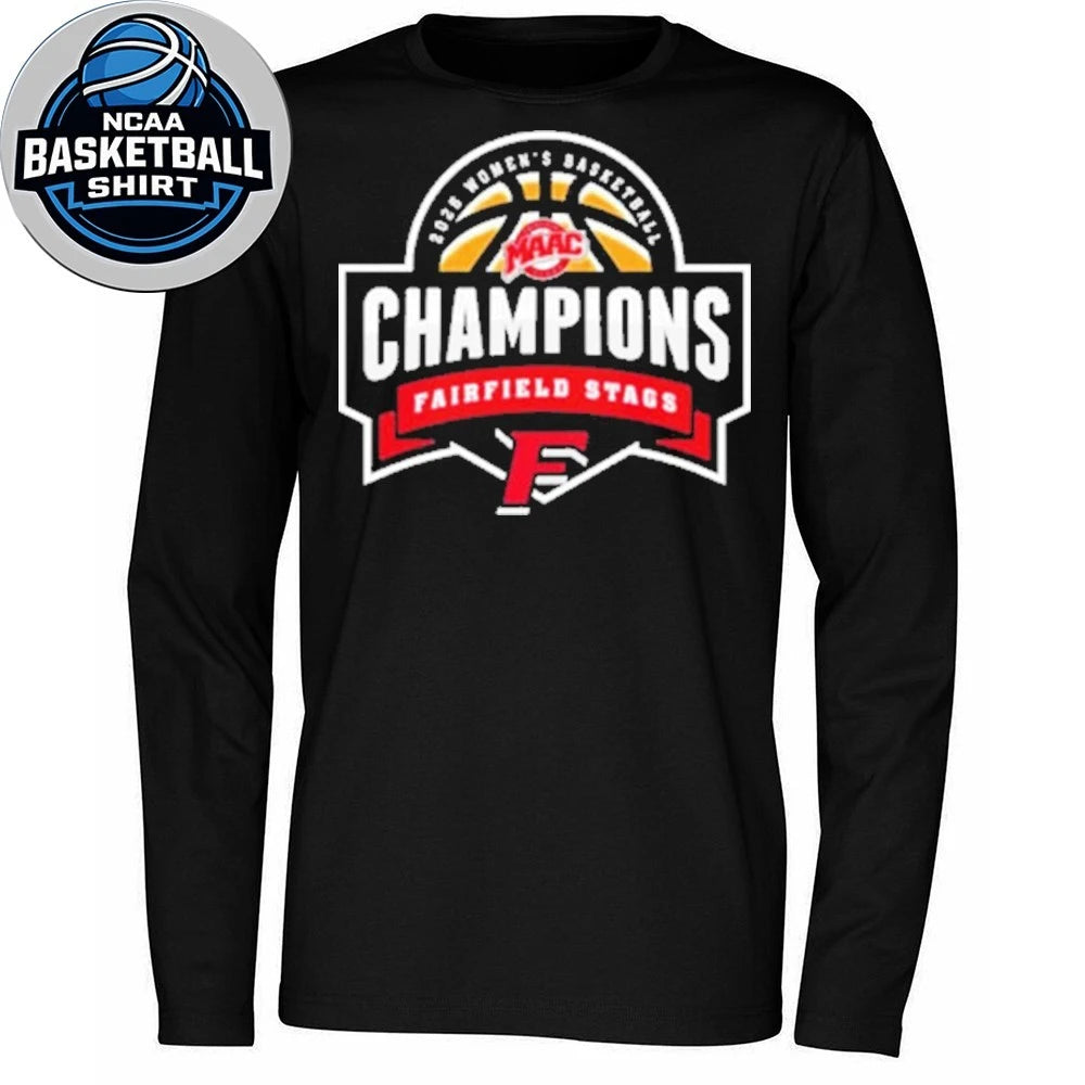 Fairfield Stags Champions 2026 MAAC Women’s Basketball Championship Shirt