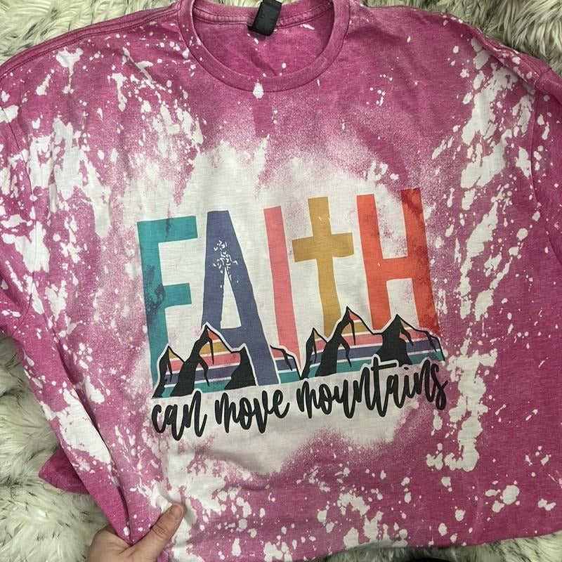 Faith Can Move Mountains Bleached Shirt Gildan T-Shirts, Hoodie, Sweatshirt