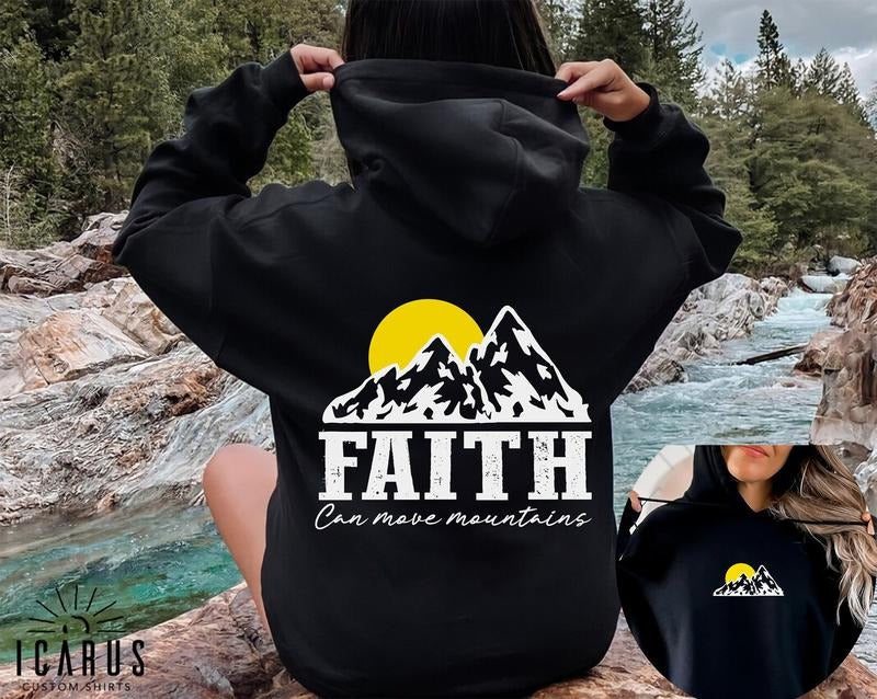 Faith Can Move Mountains Hoodie, 2sided Inspirational Bible Verse Shirt, Motivational Faith Sweatshirt, Aesthetic Jesus...