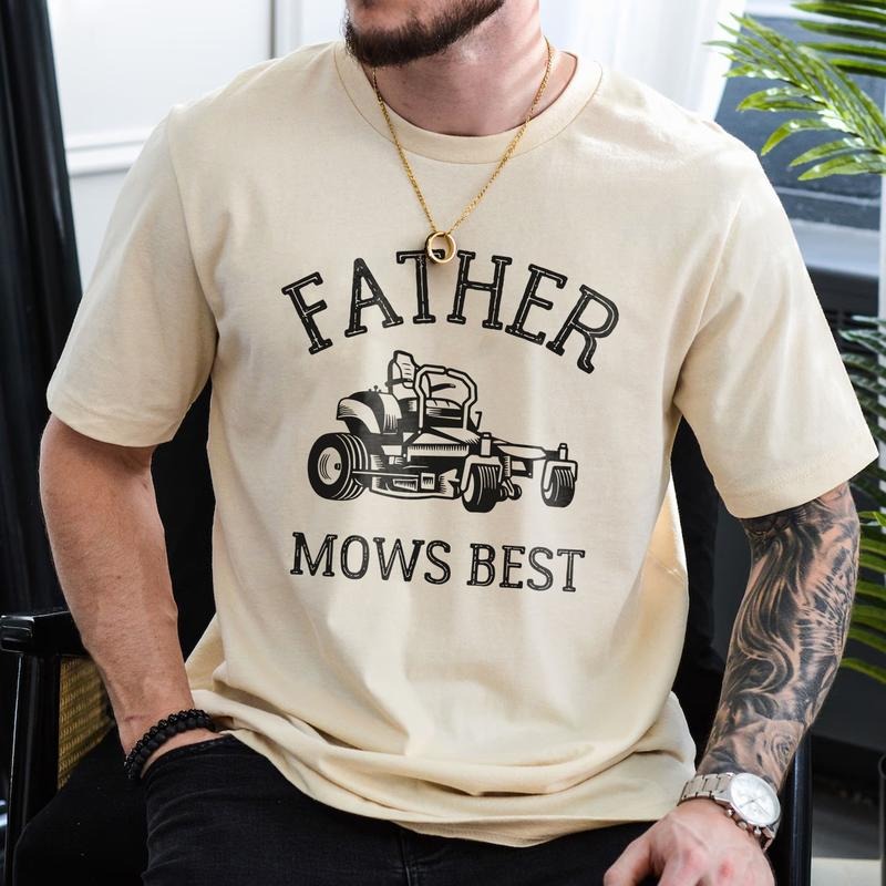 Father Mows Best T-Shirt - Funny Lawn Care Dad Shirt, Yard Work Humor Tee, Father's Day Gift, Mowing The Lawn Dad Joke...