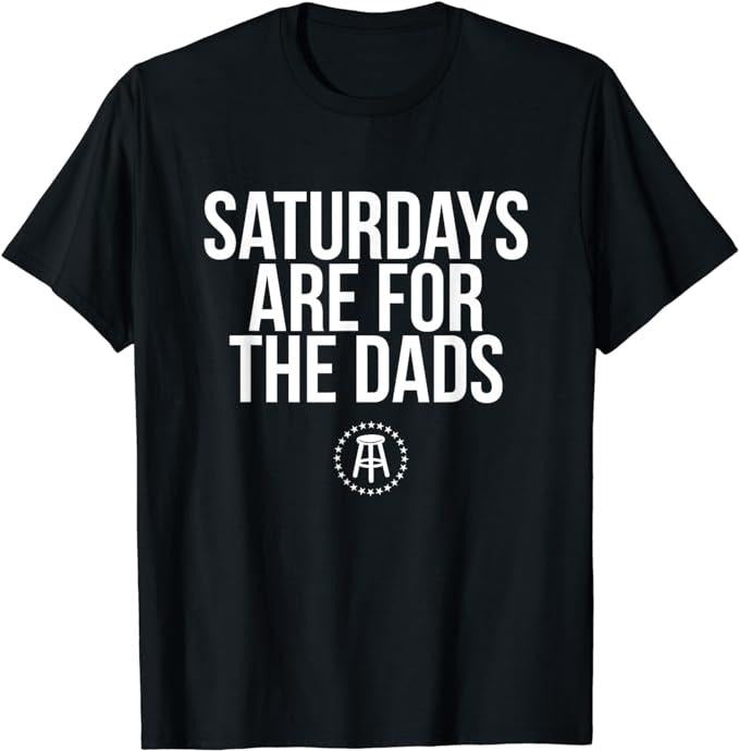 Father's Day T-Shirt, Gifts For Dad, Fathers Day New Dad Gift Saturdays Are For The Dads T-Shirt Menswear Top Hoodie,...