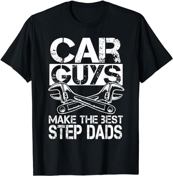Father's Day T-Shirt, Gifts For Stepdad, Car Guys Make The Best Step Dads Auto Mechanic Step Dad T-Shirt Menswear Fashion...