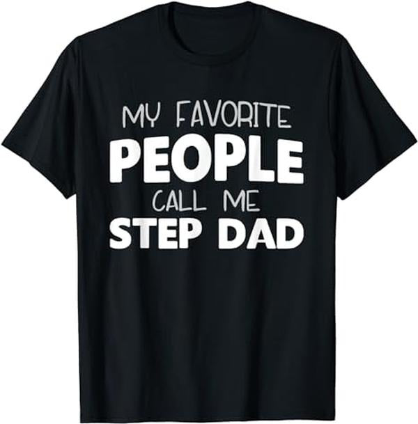 Father's Day T-Shirt, Gifts For Stepdad, My Favorite People Call Me Step-Dad Funny Step Dad T-Shirt Menswear Fashion,...