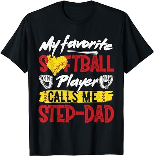 Father's Day T-Shirt, Gifts For Stepdad, My Favorite Softball Player Calls Me Step-Dad T-Shirt Menswear Fashion Casual...