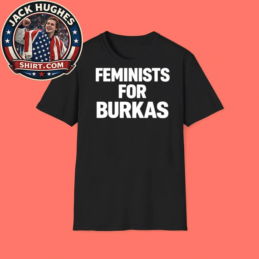 Feminists For Burkas 2026 T-Shirt