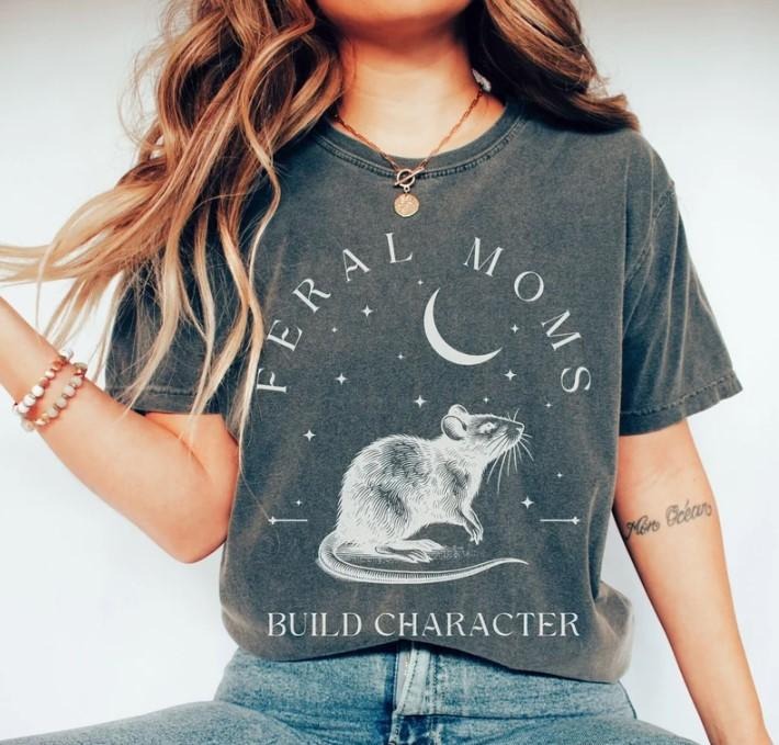 Feral Moms Build Character Shirt, Rat Lover Gift Idea for Feral Mom Hoodie, Sweatshirt | HypeCrazeTee.com