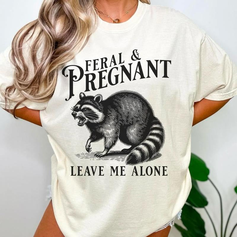 Feral and Pregnant Racoon Shirt, Pregnancy Humor Feral Racoon Leave Me Alone Sweatshirt, Funny Maternity Mom To Be...