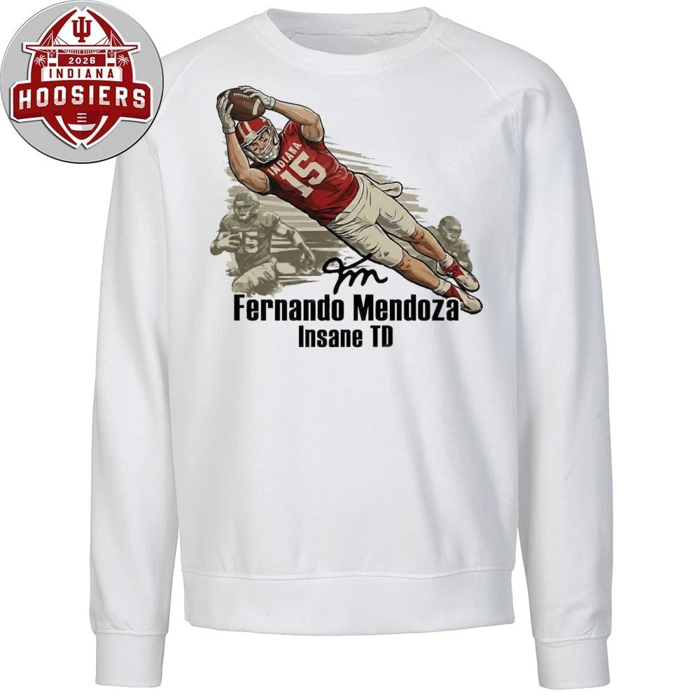 Fernando Mendoza Insane TD Indiana Championship Signature Shirt