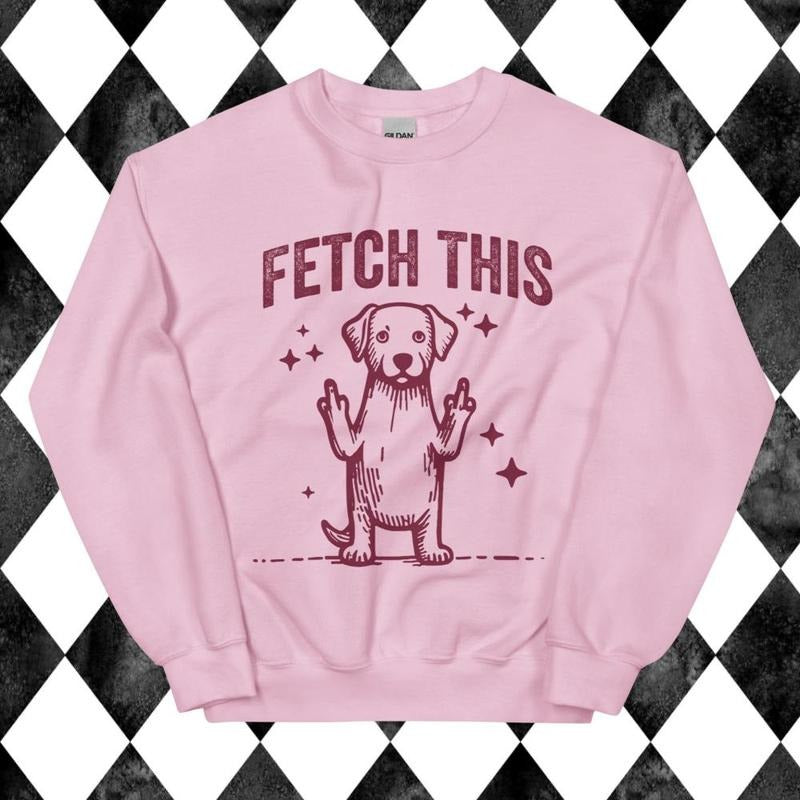 Fetch This Funny Dog Relaxed Fit Printed USA Womenswear Casual Comfort Cotton Top Athletic Boho Chi T-Shirts, Hoodie, Sweatshirt