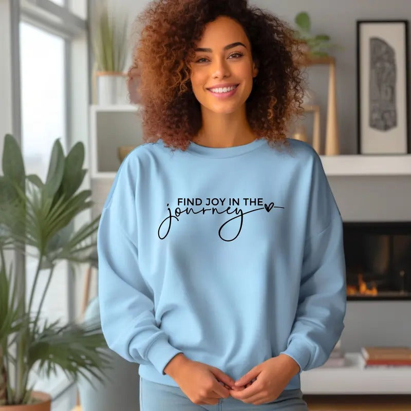 Find Joy in The Journey Crewneck Sweatshirt T-Shirts, Hoodie | HypeCrazeTee.com