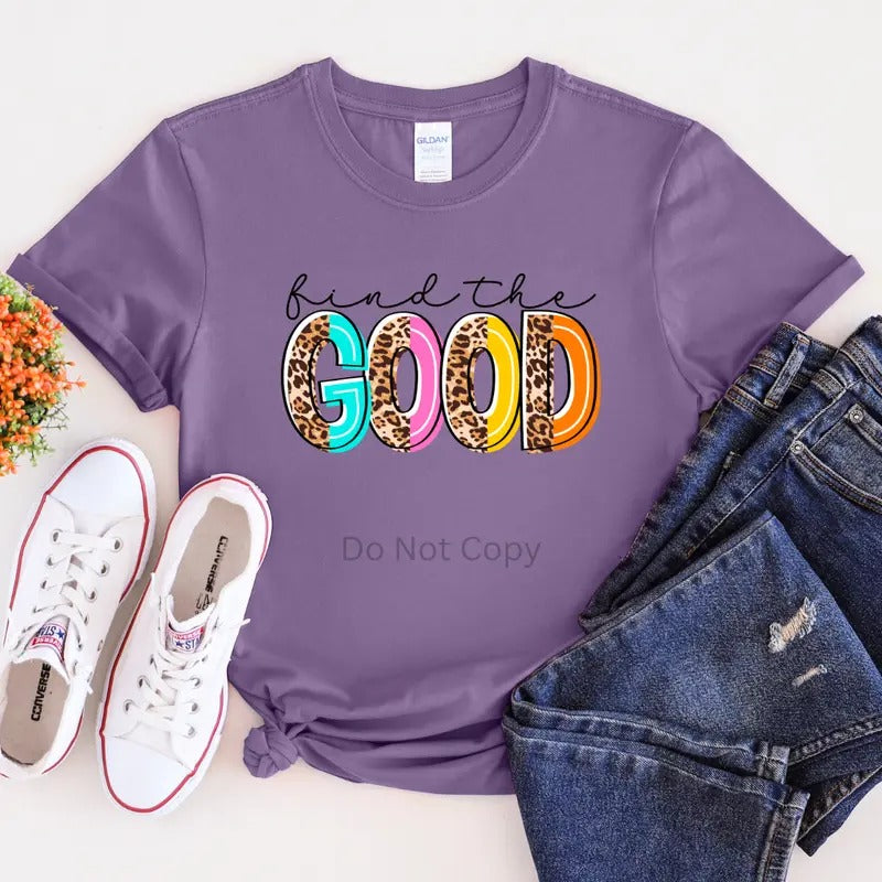 Find The Good DTF Transfer ONLY -This is NOT a T Shirt Hoodie, Sweatshirt | HypeCrazeTee.com