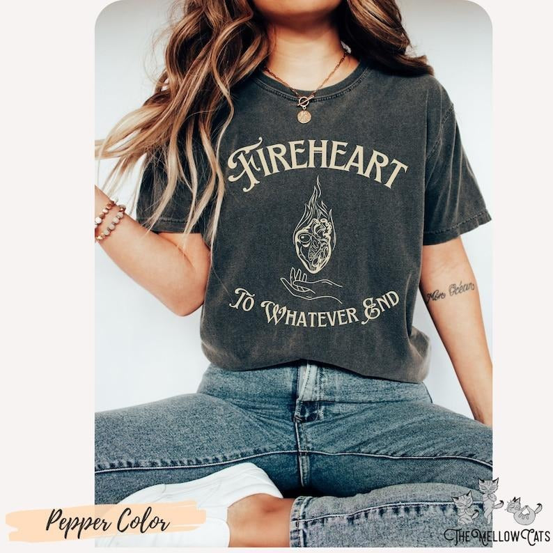 Fireheart Velaris To whatever end Shirt, SJM  T-Shirt, Terrasen Shirt Bibliophile Book Lover Gift Rhysand TOG Throne of...