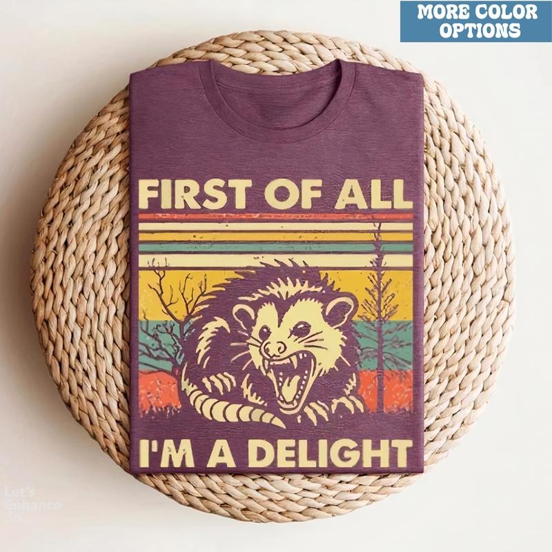 First of All, I'm a Delight T-Shirt, Comfort Colors Angry Opossum Tee, Sarcastic Self-Love Gift, Cute Sarcastic Tee,...
