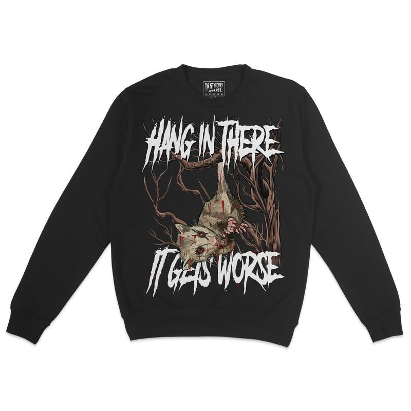 Fleece Crewneck Sweatshirt - Opossum Hang In There, It Gets Worse, Humor, Dark Comedy T-Shirts, Hoodie | HypeCrazeTee.com