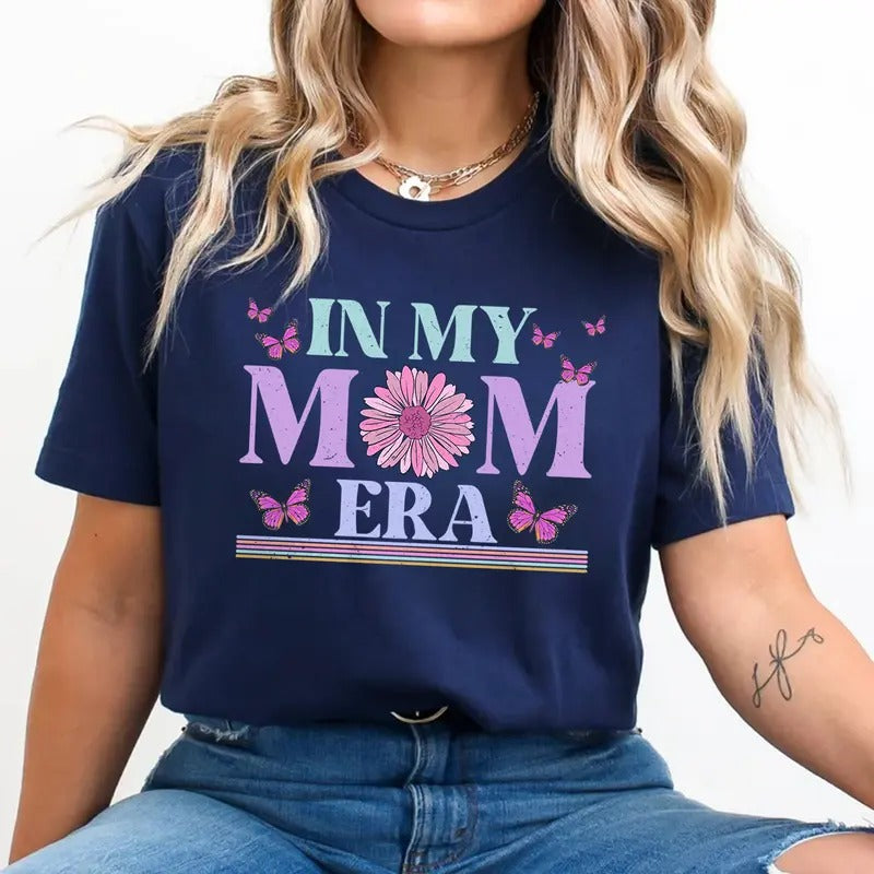 Floral In My Mom Era Shirt, Cute Mom T-shirt, Mothers Day Gift for Mom, Trendy Mom Tee, New Mom Gift Hoodie, Sweatshirt