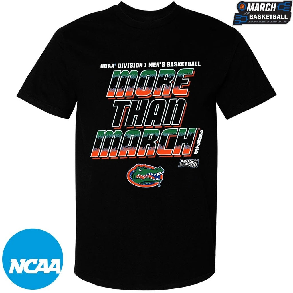 Florida Gators More Than March NCAA Women’s Basketball March Madness 2026 T-shirts