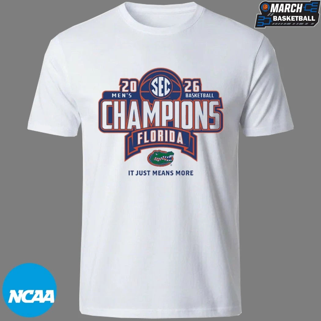 Florida Gators SEC Men’s Basketball Regular Season Champions 2026 It Just Means More T-Shirts