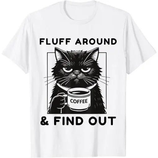 Fluff Around Funny Sarcastic Cat Lady Quote Humor T-Shirt Made in USA Hoodie, Sweatshirt | HypeCrazeTee.com